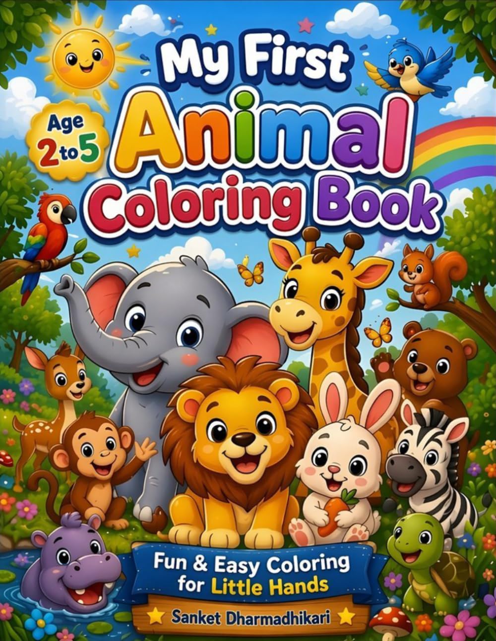 My First Animal Coloring Book for Kids Ages 2-5: Fun & Easy Coloring for Little Hands