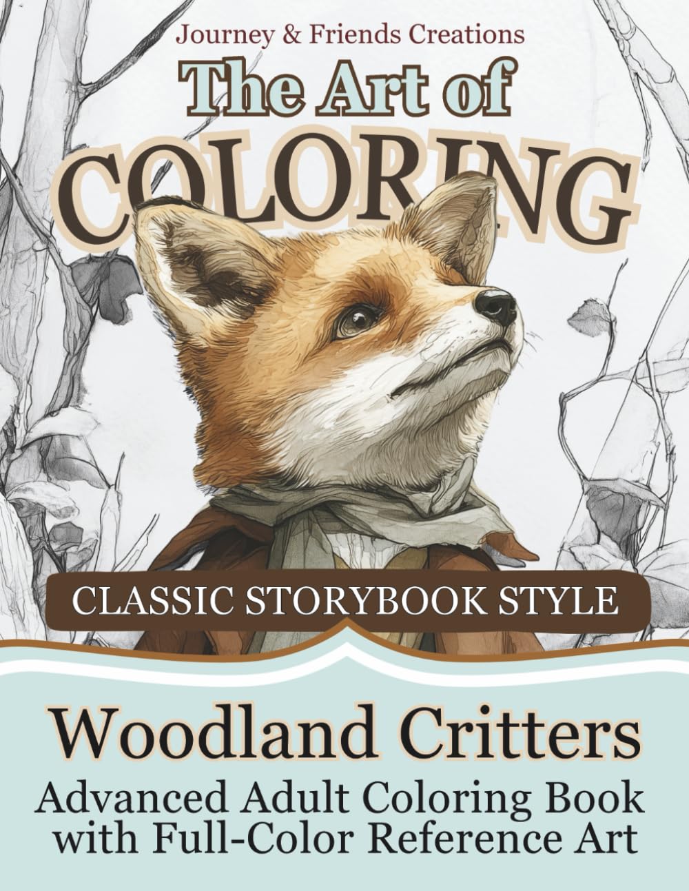Woodland Critters Advanced Adult Coloring Book with Full-Color Reference Art: 40 Classic Storybook Style Illustrations, Woodland Creatures Coloring Book
