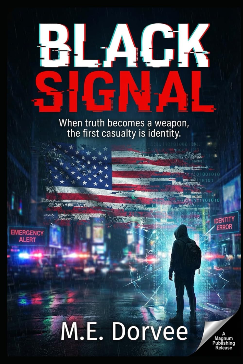 Black Signal: When truth becomes a weapon, the first casualty is identity: 6 (The Shadow Wars)