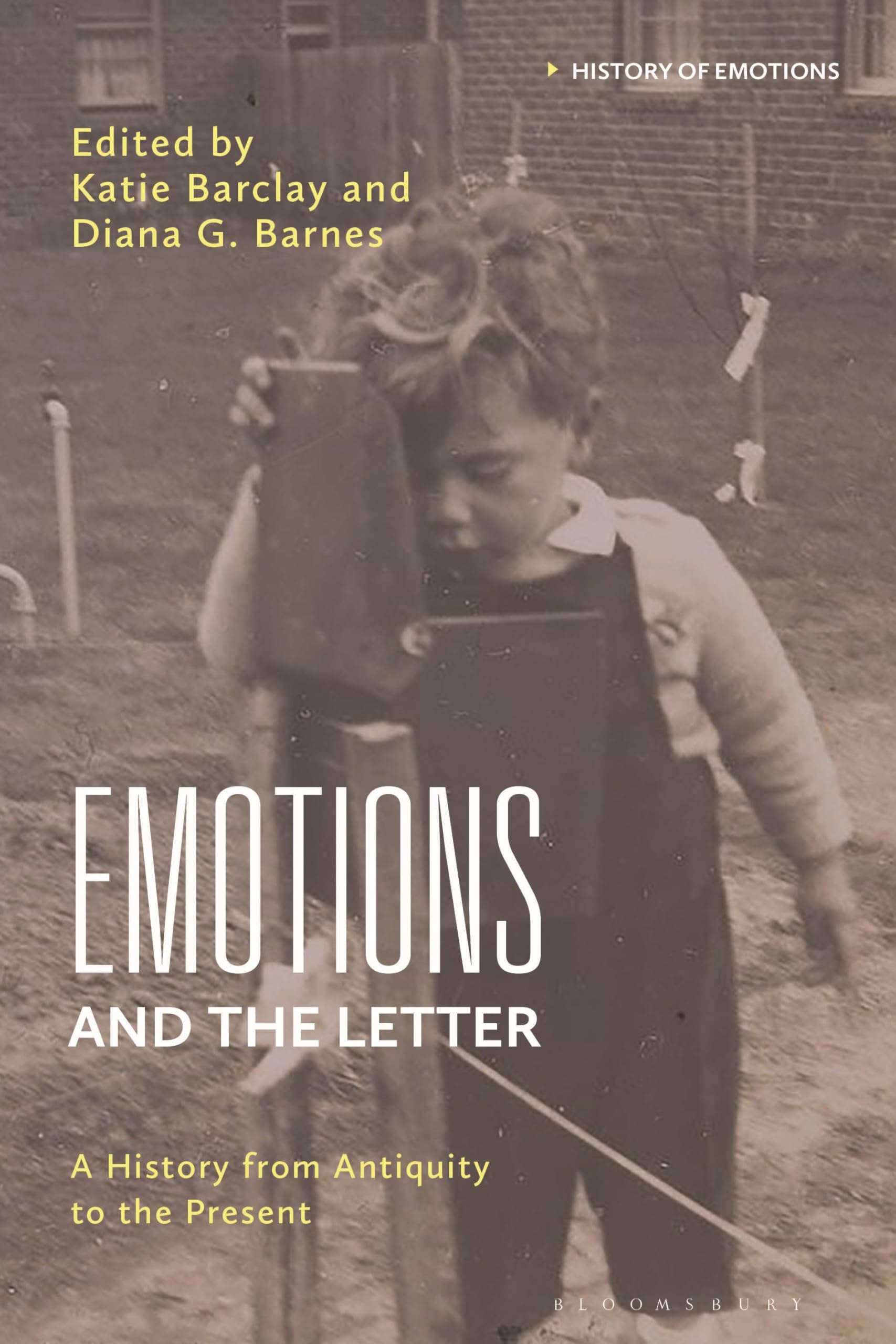 Emotions and the Letter: A History from Antiquity to the Present (History of Emotions)