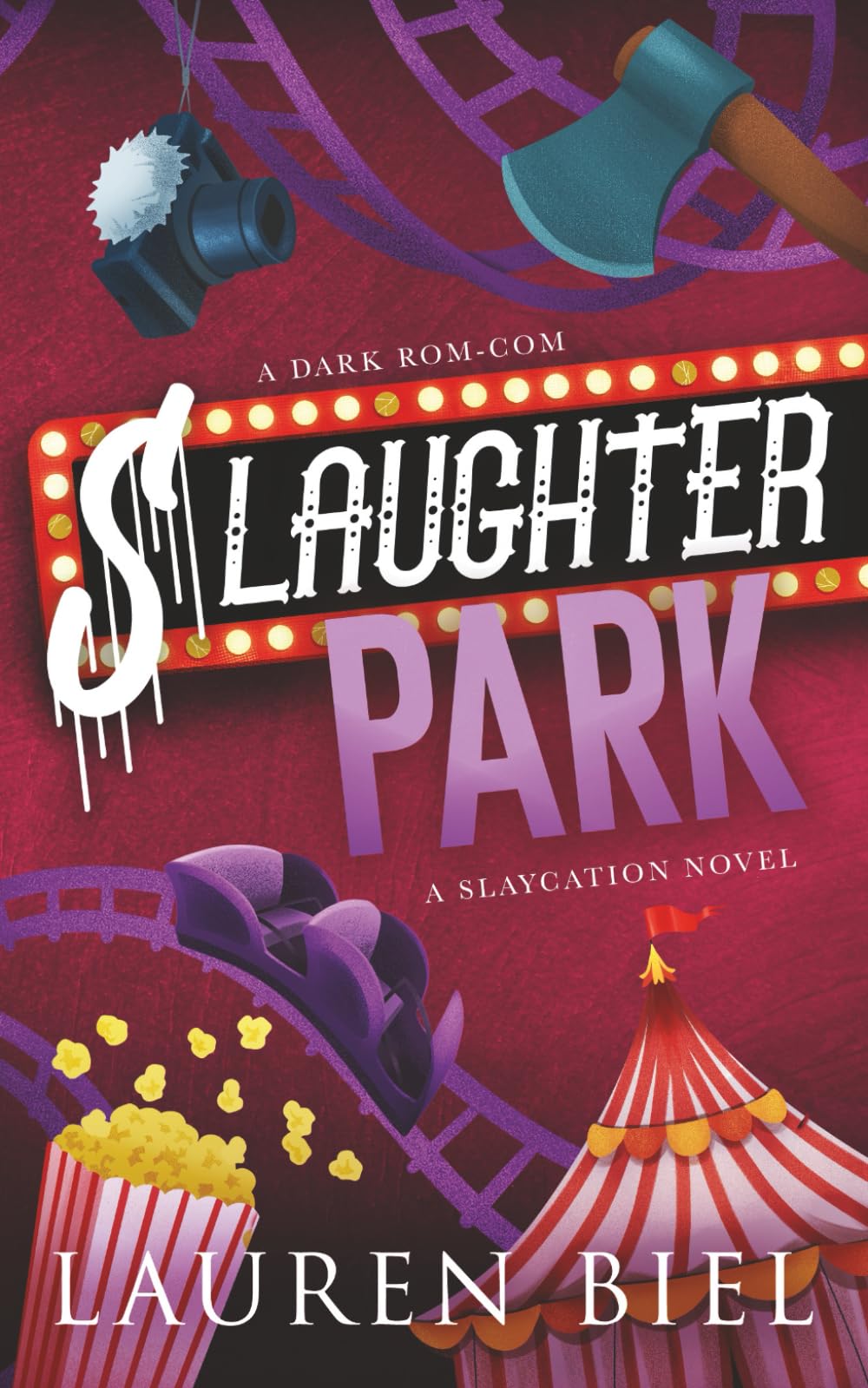 Slaughter Park: A Dark Rom-Com: 4 (The Slaycation Series)