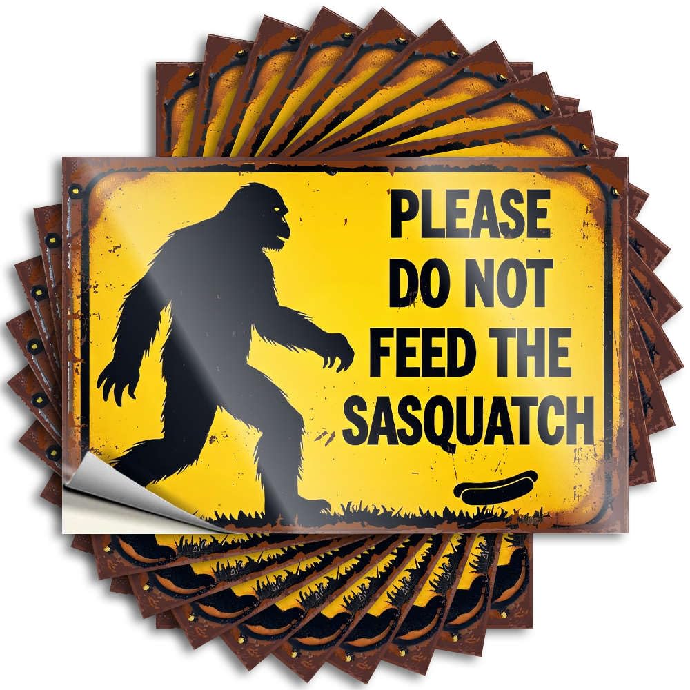 Please Do Not Feed The Sasquatch. Funny Sticker Aesthetic | Encouraging Hard Removable Decal Pack(12X18CM)