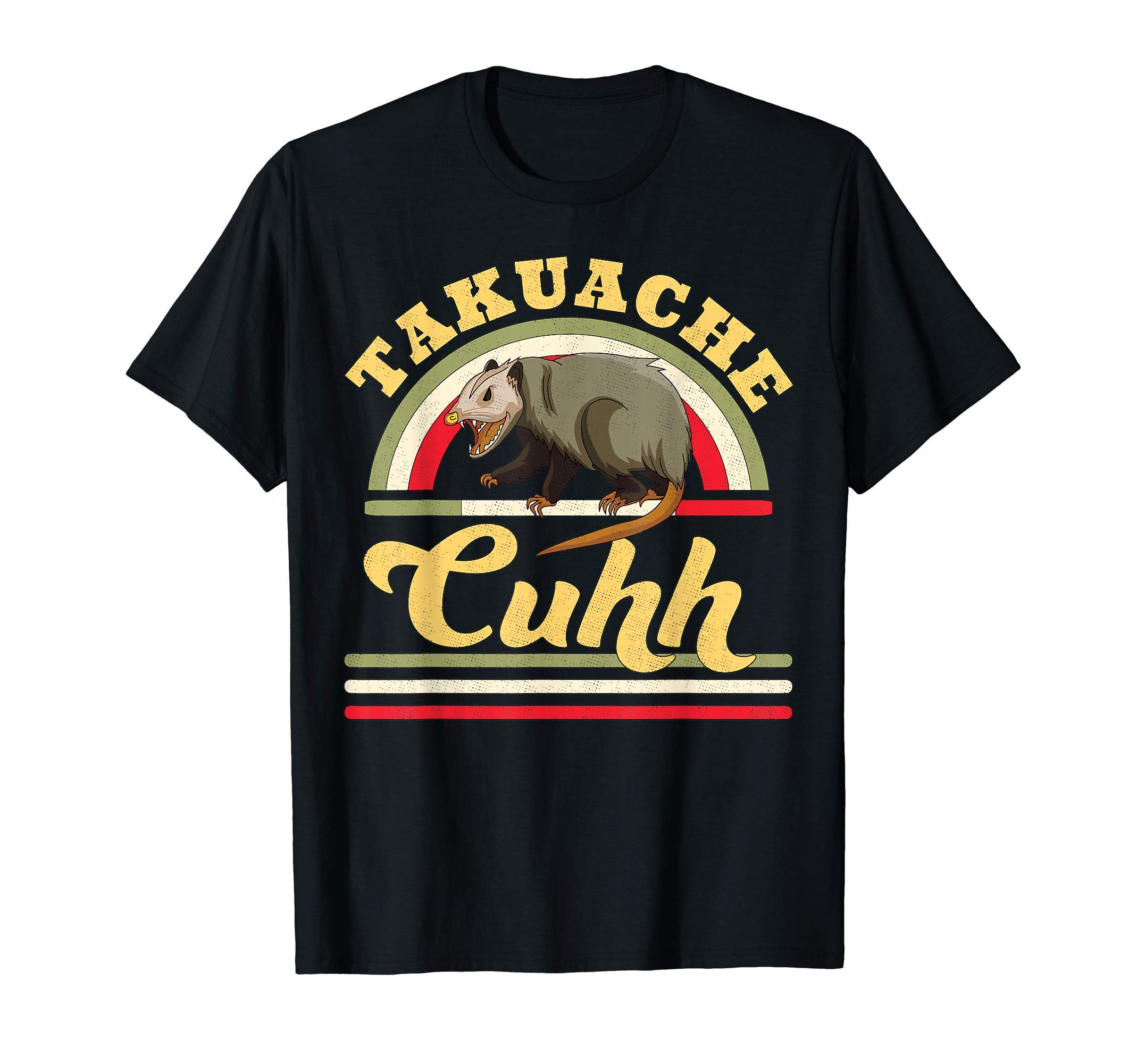 Funny Mexican SayingsTakuache Cuhh Cuh Opossum Funny Mexican Trokiando Cuh! Tee T-Shirt