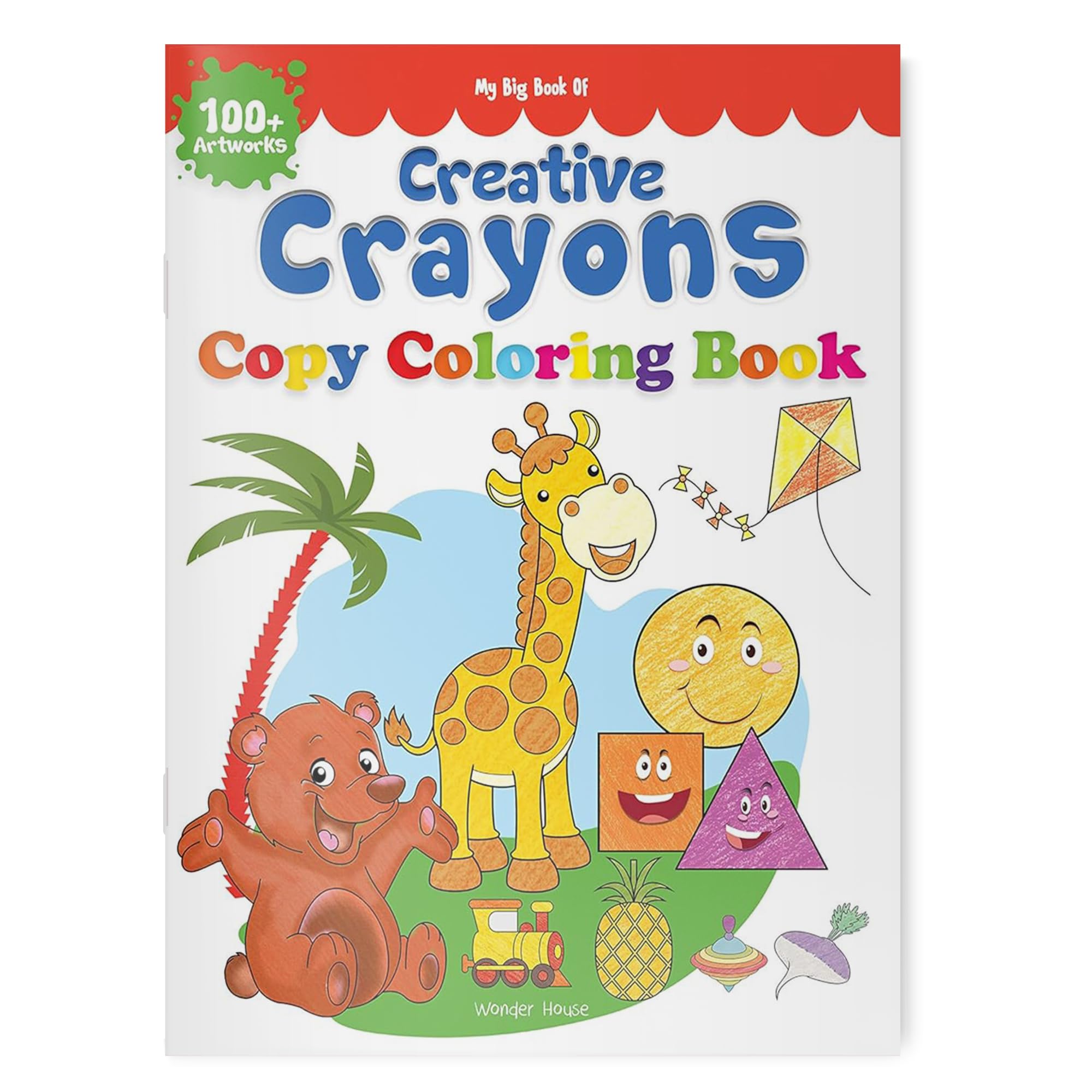 My Big Book Of Creative Crayons : A Creative Crayon Copy Colouring Book