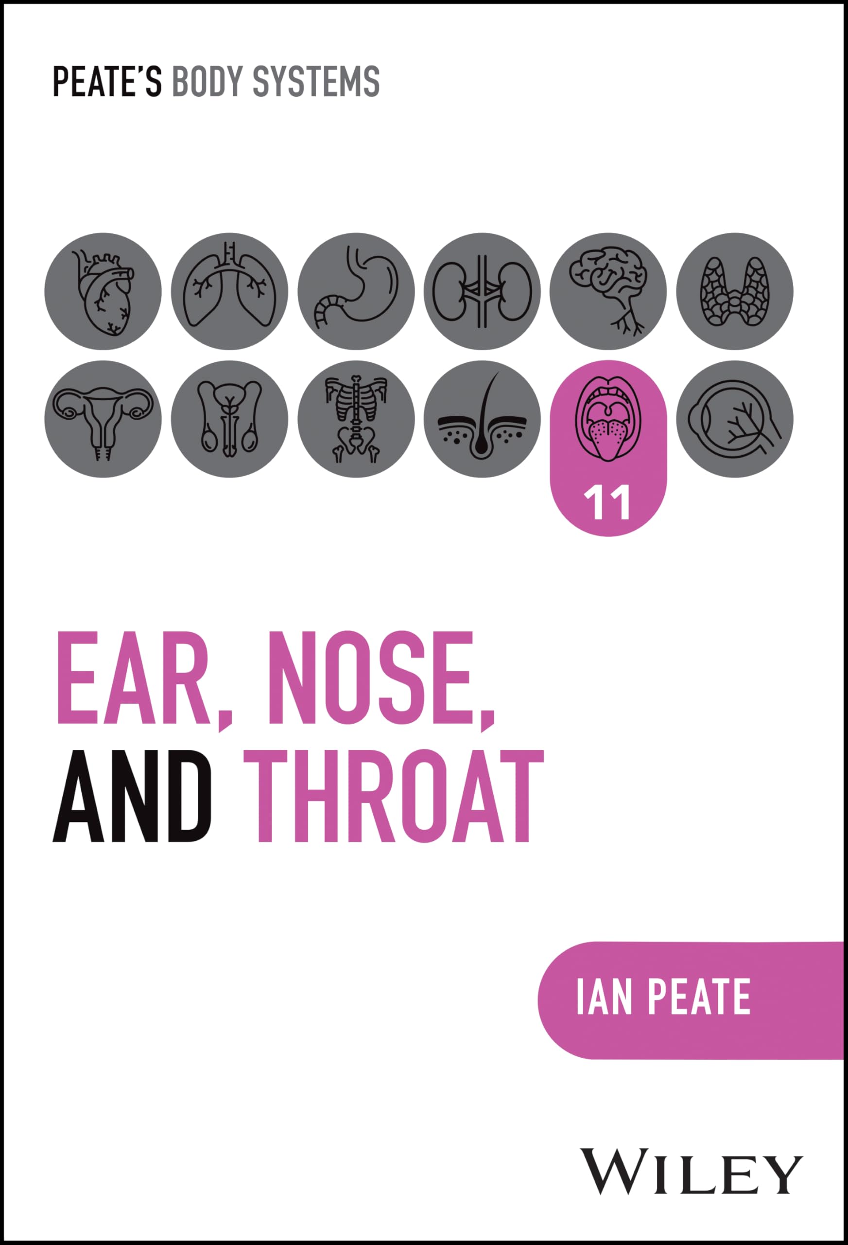 Ear Nose and Throat by Ian Peate PAPERBACK 9781394252657