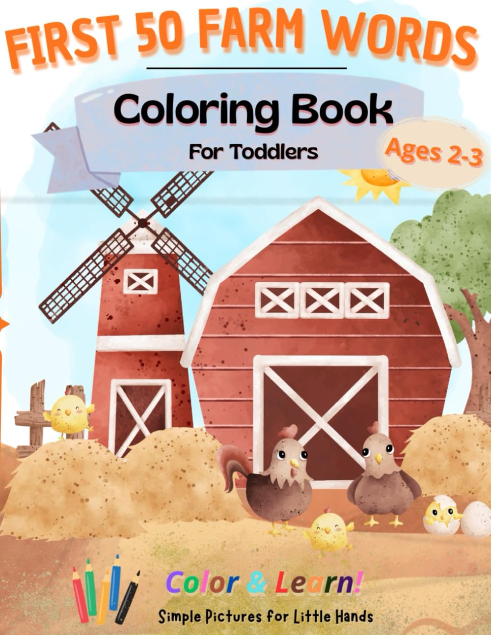 FIRST 50 FARM WORDS FOR TODDLERS: Color & Learn (Big & Simple for Toddlers)