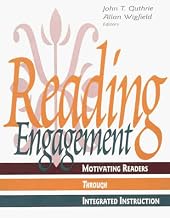 Reading Engagement: Motivational, Strategic Reading Through Integrated Instruction