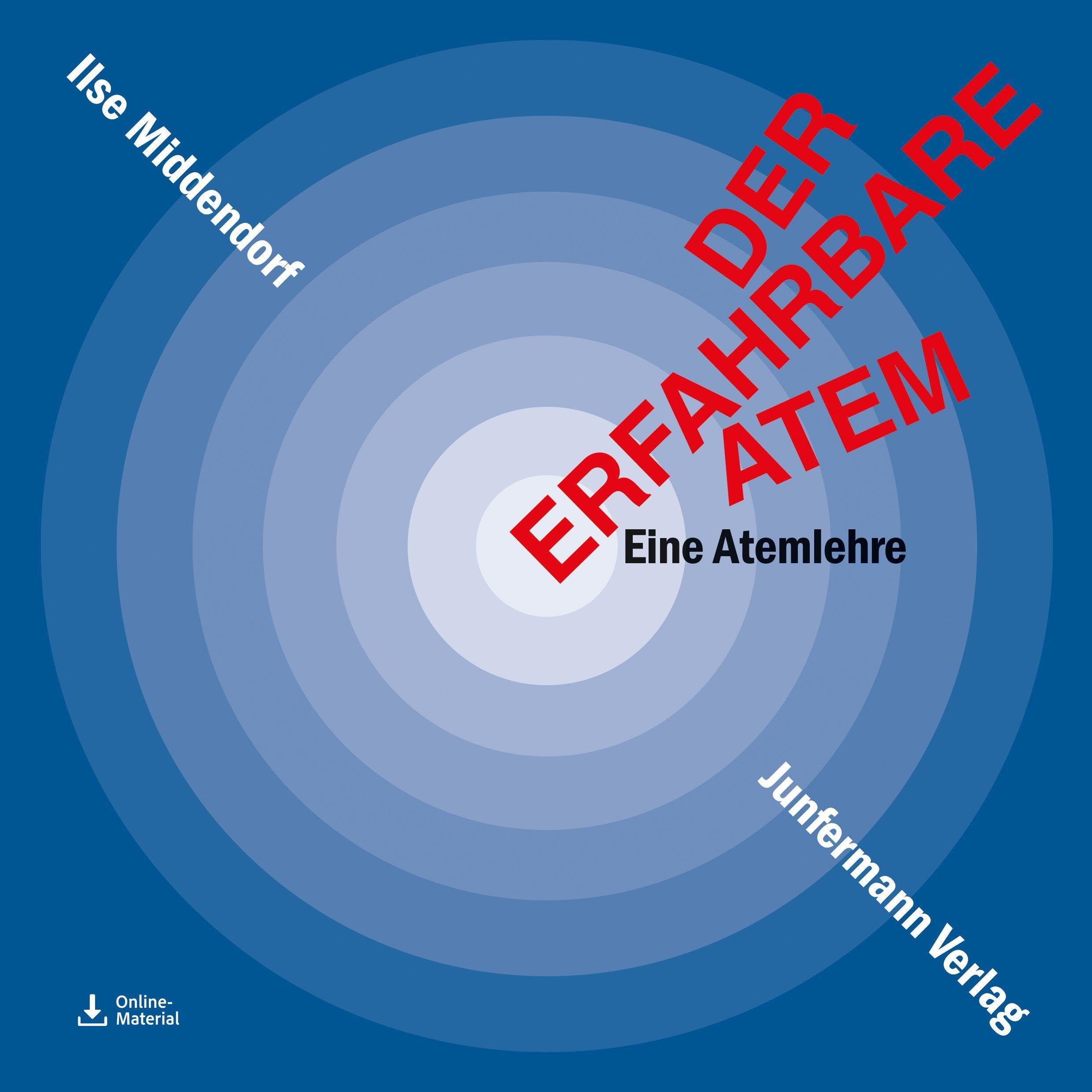Der erfahrbare Atem: Eine Atemlehre. Mit Online-Material