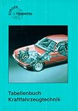  Tabellenbuch Kraftfahrzeugtechnik (ohne Formelsammlung): Tabellen - Formeln - Übersichten - Normen für Rechnen, Fachkunde, Werkstoffkunde, Zeichnen (Europa-Fachbuchreihe Kraftfahrzeugtechnik)