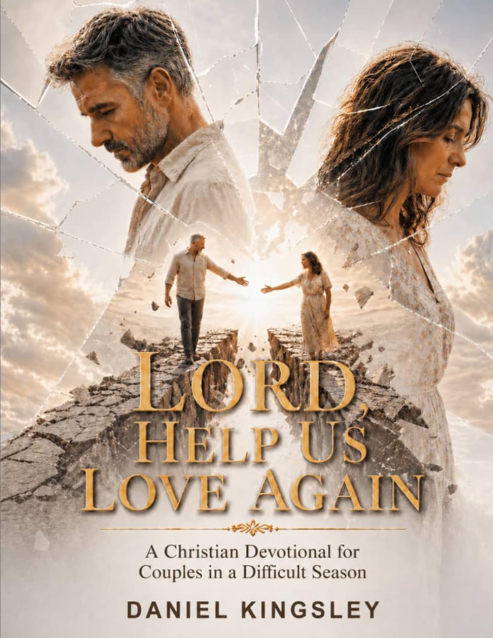 Lord, Help Us Love Again: A Christian Devotional for Couples in a Difficult Season