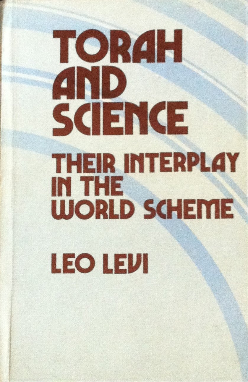Torah & science: Levi, Leo: 9780873063210: Amazon.com: Books