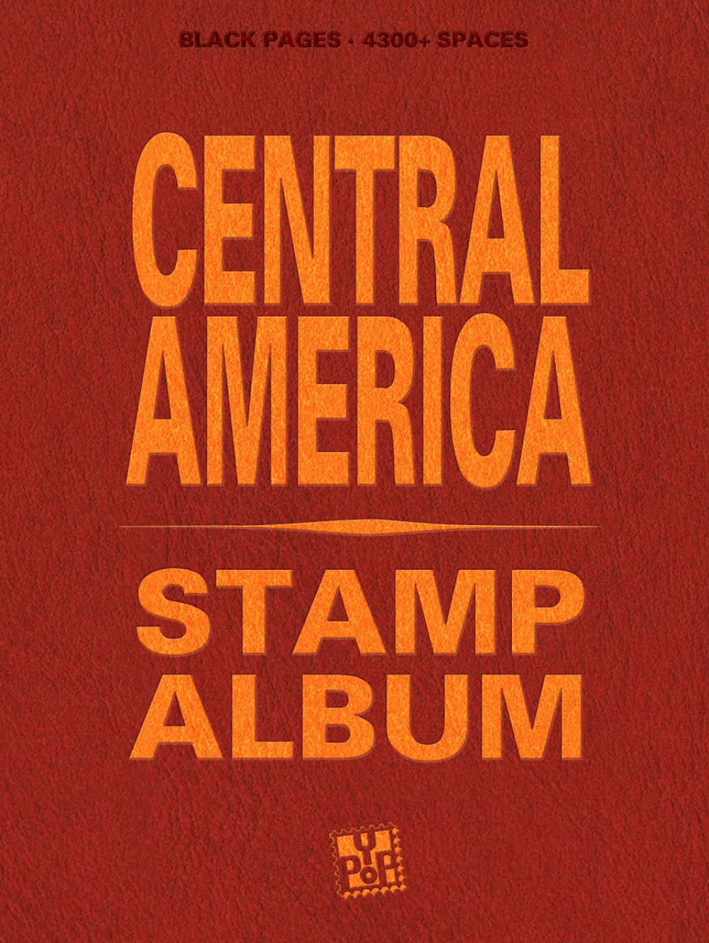 Central America Stamp Album: With beautiful aesthetic black pages and more than 4300 spaces to sort and display your philately collection. Ideal for beginner adult collectors and kids