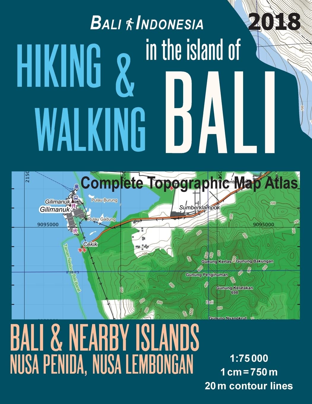 Hiking & Walking in the Island of Bali Complete Topographic Map Atlas Bali Indonesia 1:75000 Bali & Nearby Islands Nusa Penida, Nusa Lembongan: Travel ... Maps (Trails, Hikes & Walks Topographic Map)