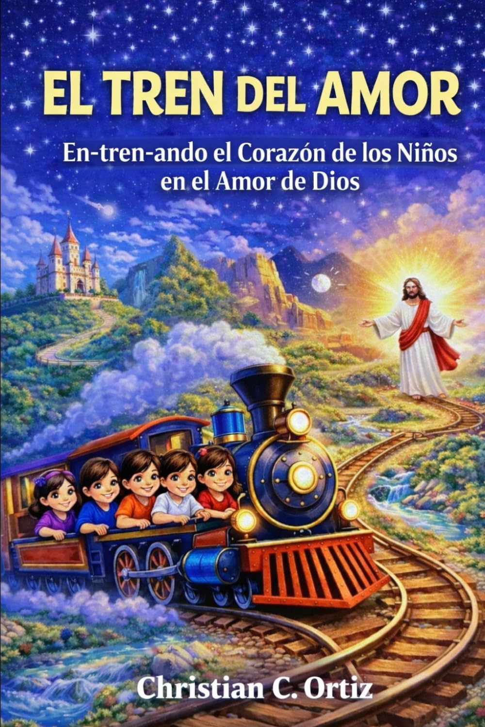 EL TREN DEL AMOR: En-tren-ando el Corazón de los Niños en el Amor de Dios