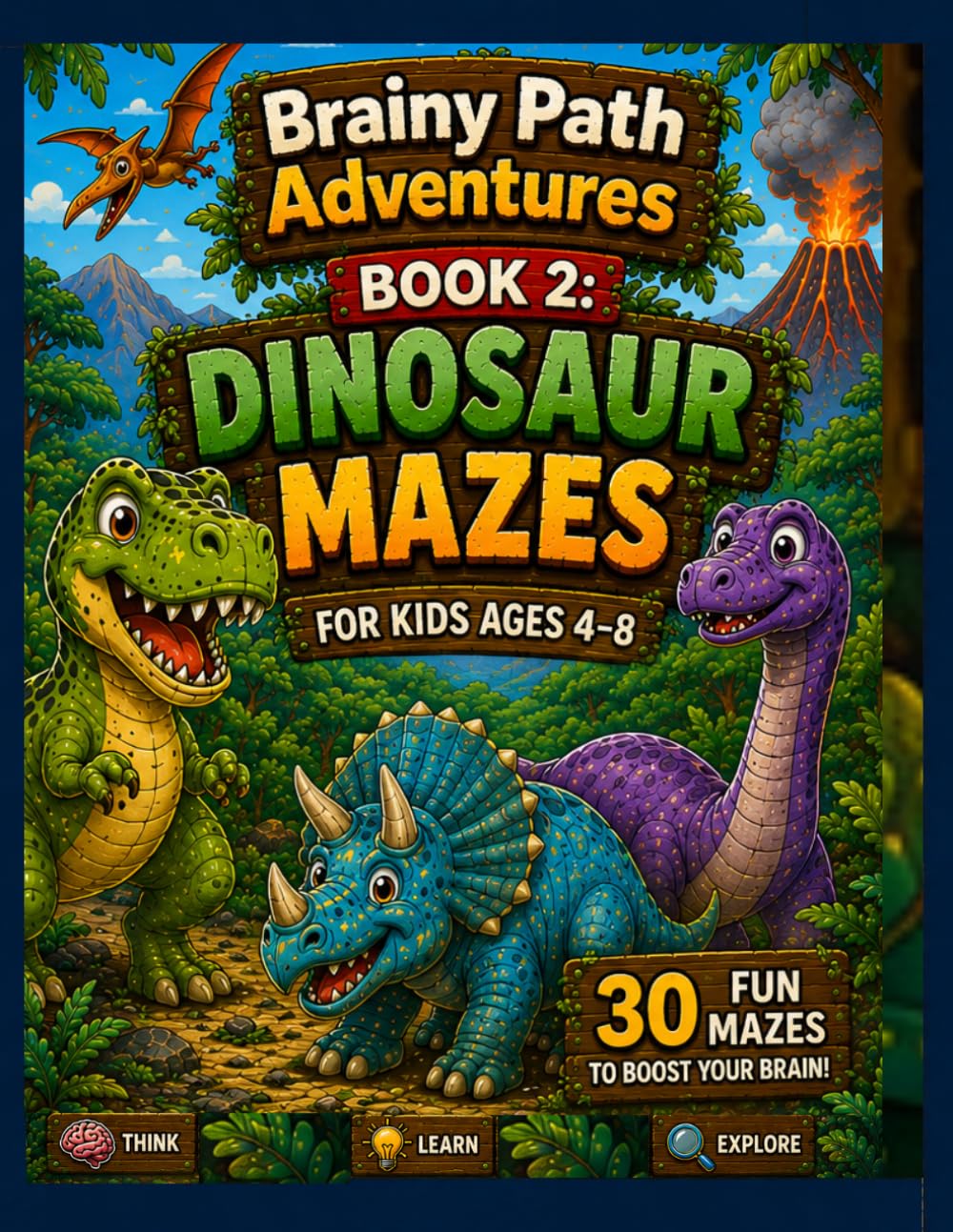 Dinosaur Mazes for Kids Ages 4–8: 30 Roaring Dino Mazes + Fossil Hunts + Coloring Fun + Reward Certificate SERIES NAME (Brainy Path Adventures)