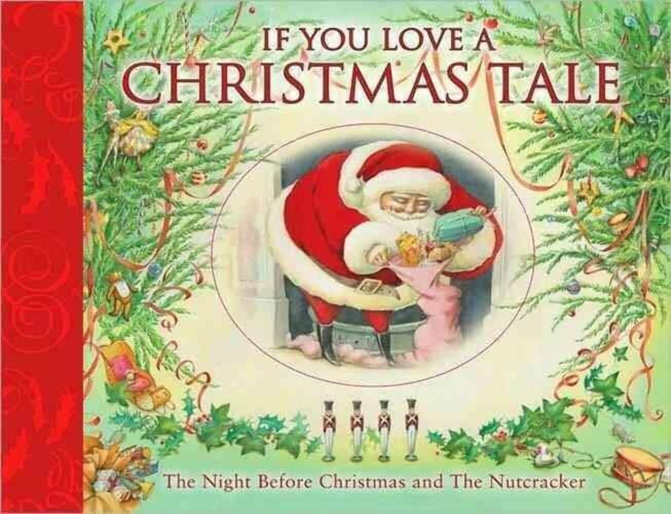 If You Love a Christmas Tale: The Night Before Christmas and the Nutcracker