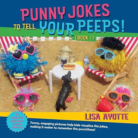 Punny Jokes To Tell Your Peeps! (Book 1)