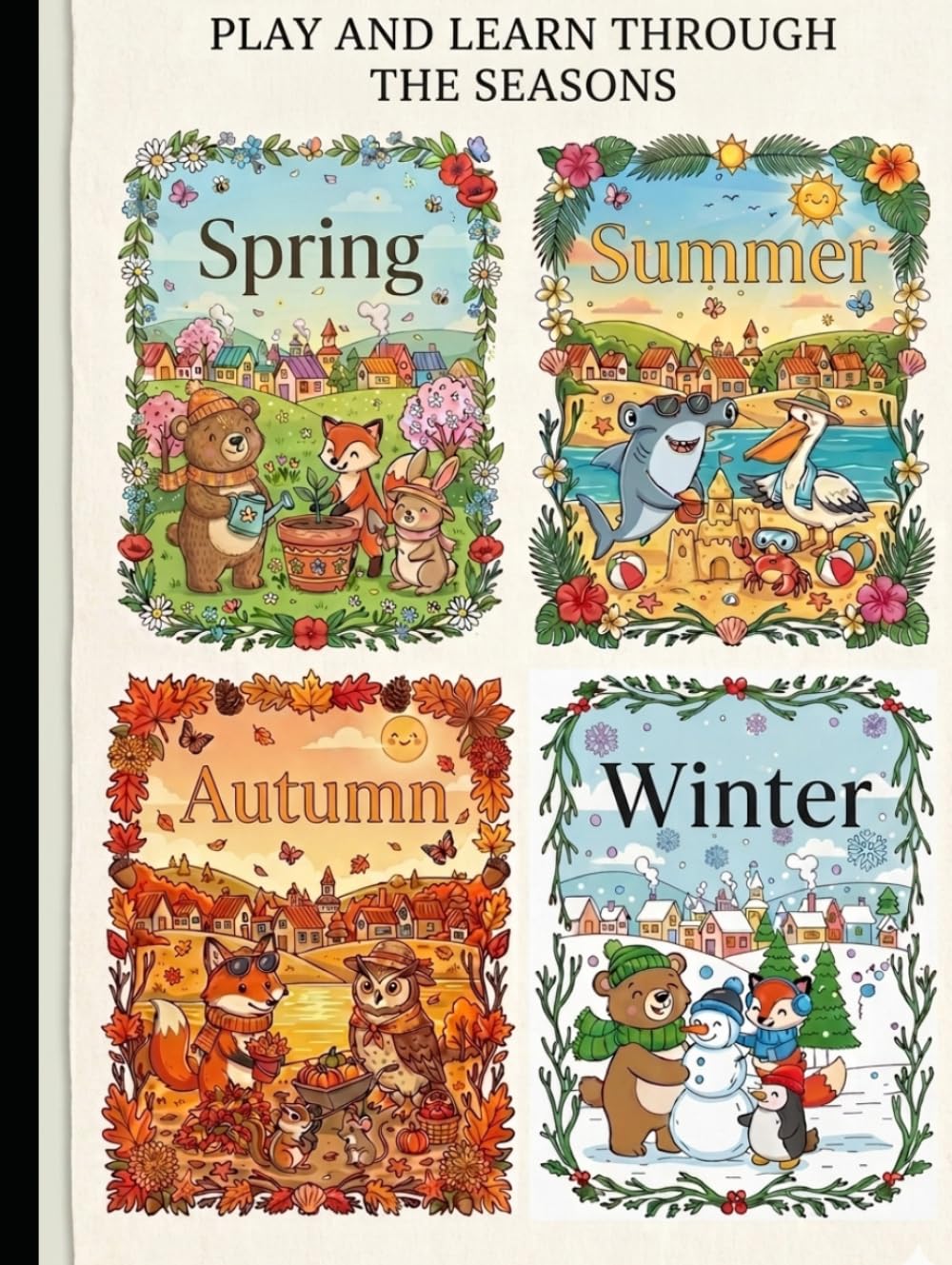 Play and Learn Through the Seasons: 4 Seasons