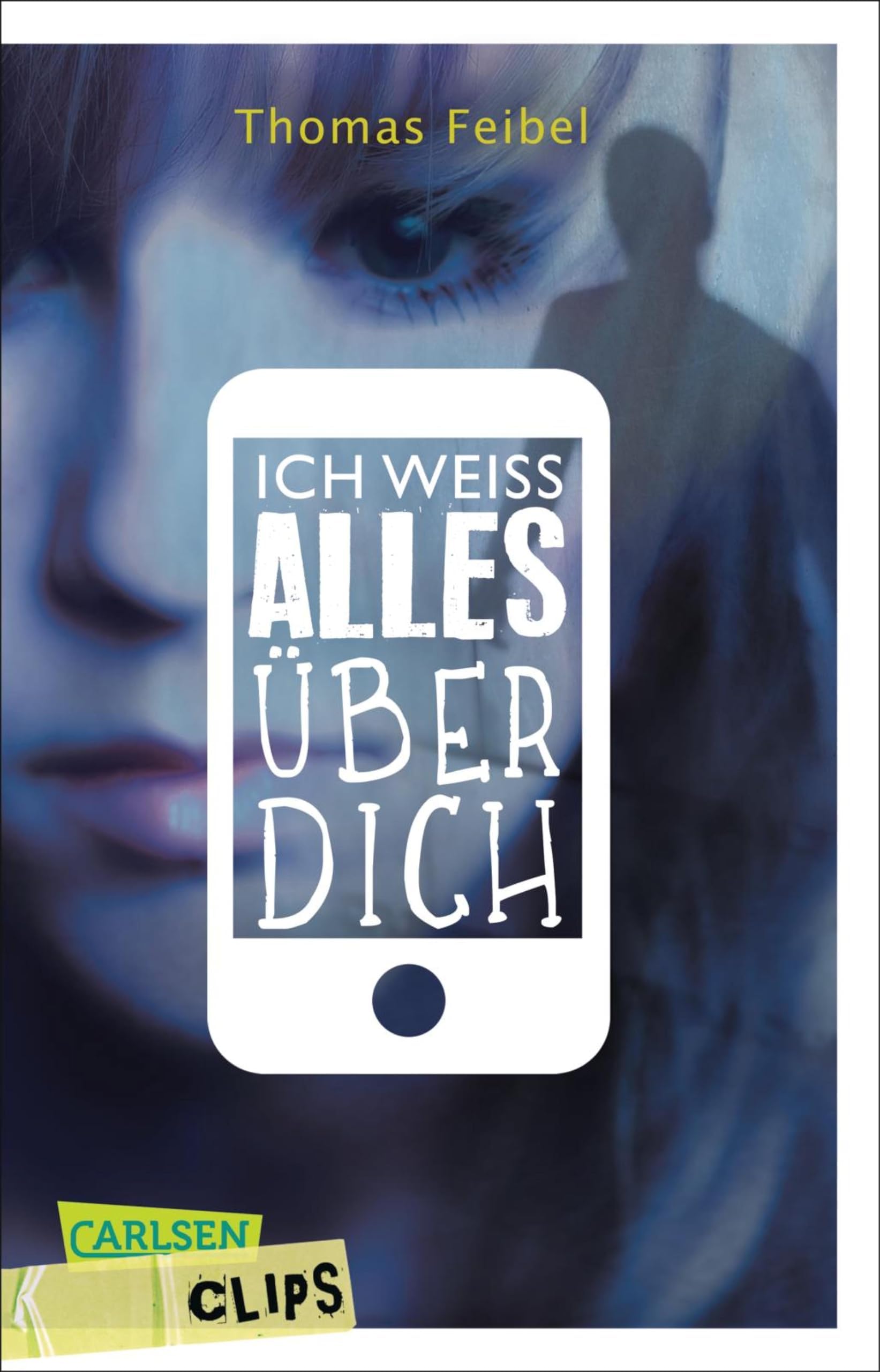 Carlsen Clips: Ich weiß alles über dich (German Edition)