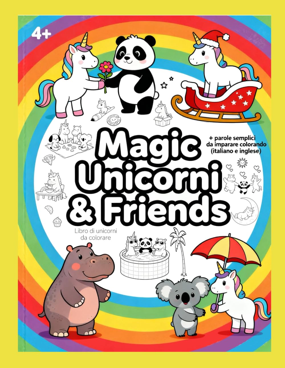 Libro di unicorni da colorare (educativo + parole semplici da imparare colorando in inglese e italiano): Magic unicorni & friends - per iniziare ad approcciarsi all' inglese