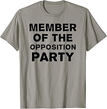 Opposition Party Member T-Shirt