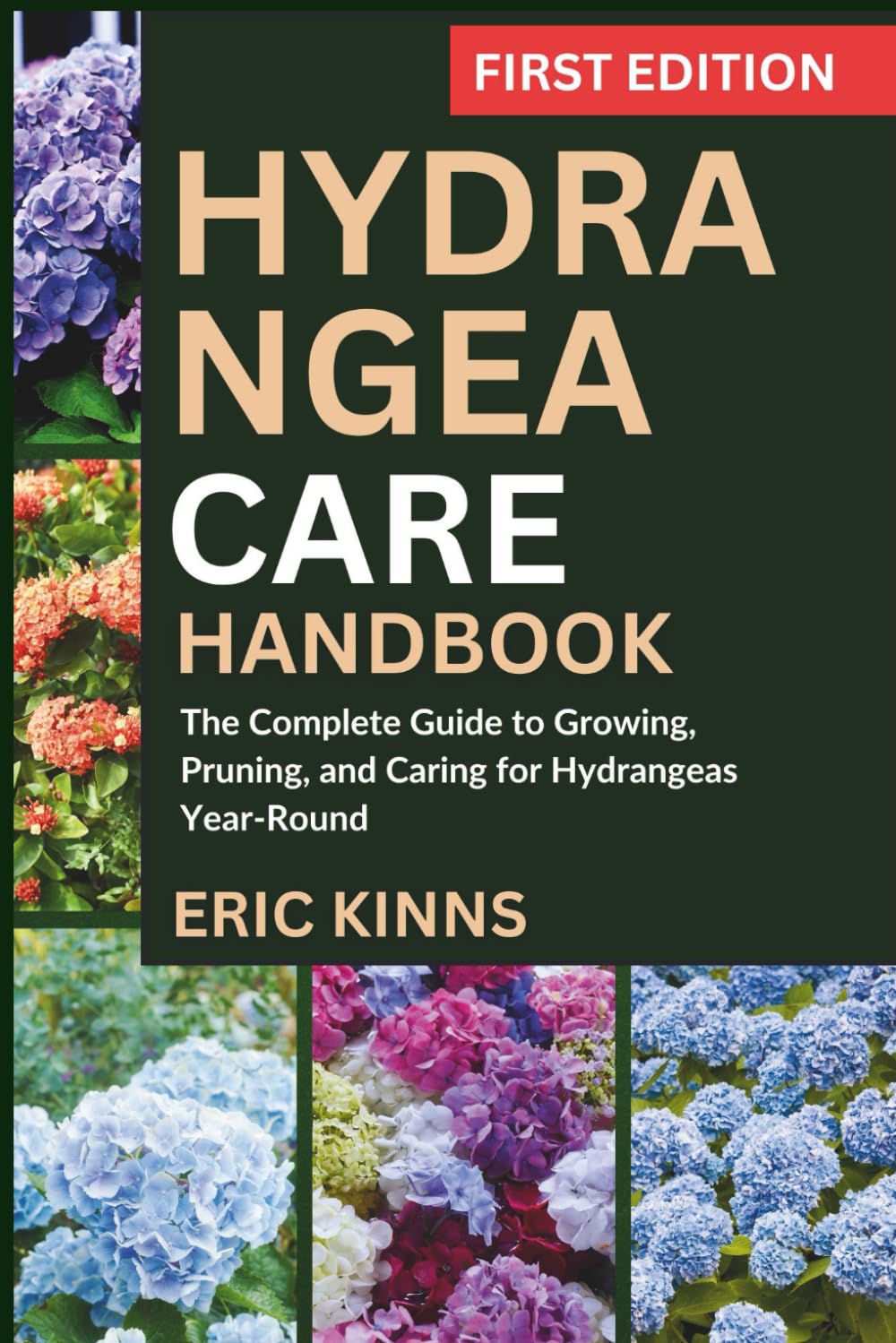Hydrangea Care Handbook: The Complete Guide to Growing, Pruning, and Caring for Hydrangeas Year-Round