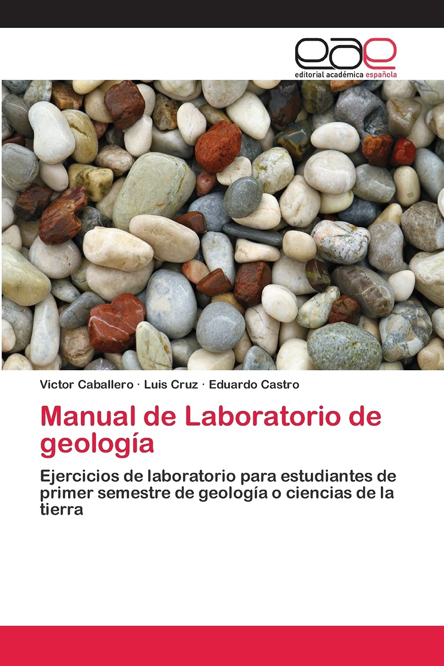Manual de Laboratorio de geología: Ejercicios de laboratorio para estudiantes de primer semestre de geología o ciencias de la tierra