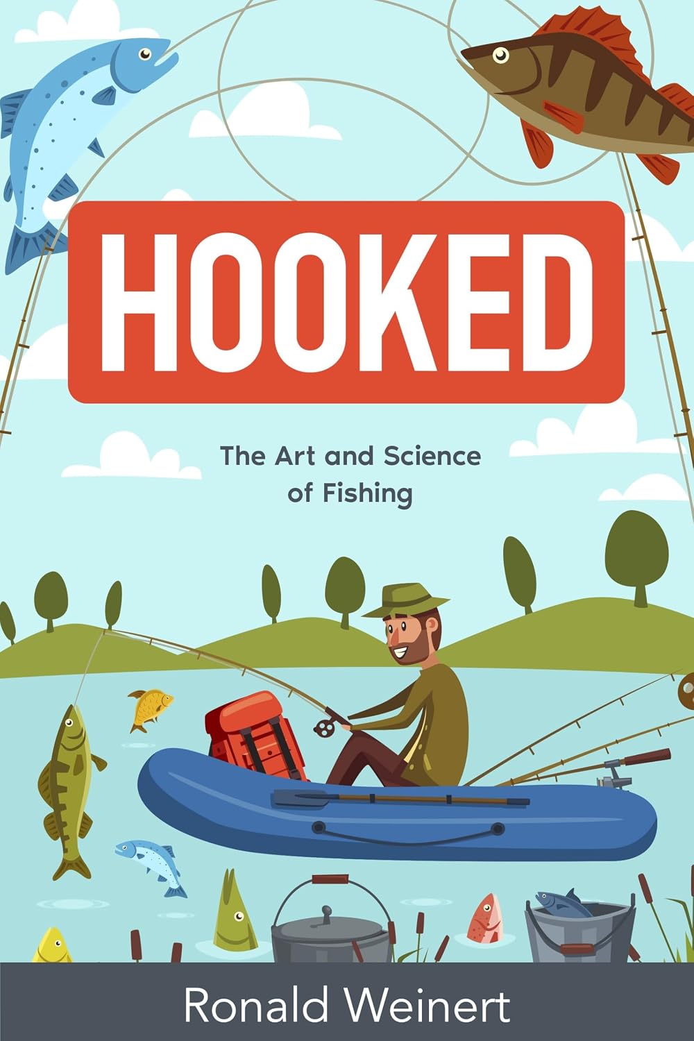 Amazon.com: Hooked: The Art and Science of Fishing eBook : Weinert ...