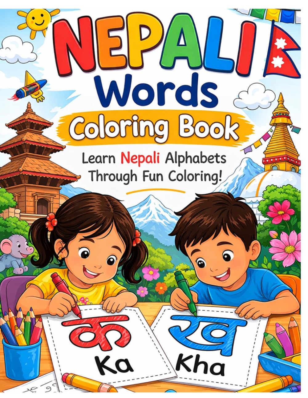 Nepali Words Coloring Book: Learn Nepali Letters and Words Through Coloring | Educational Nepali Alphabet Coloring Book for Kids Ages 4–10 | Fun Way to Learn and Write Nepali