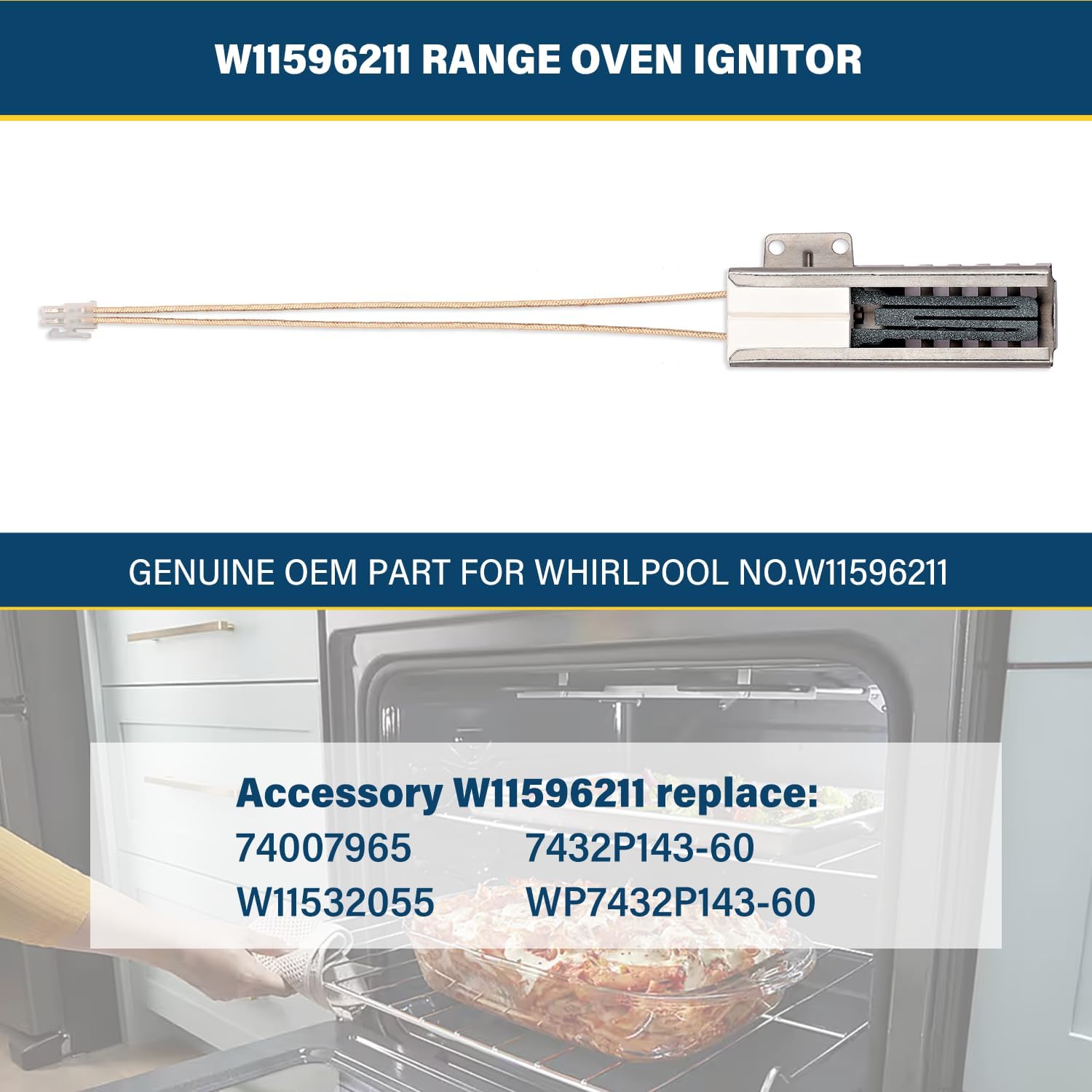 W11596211 Range Oven Ignitor Replace 74007965 7432P143-60 W11532055 WP7432P143-60