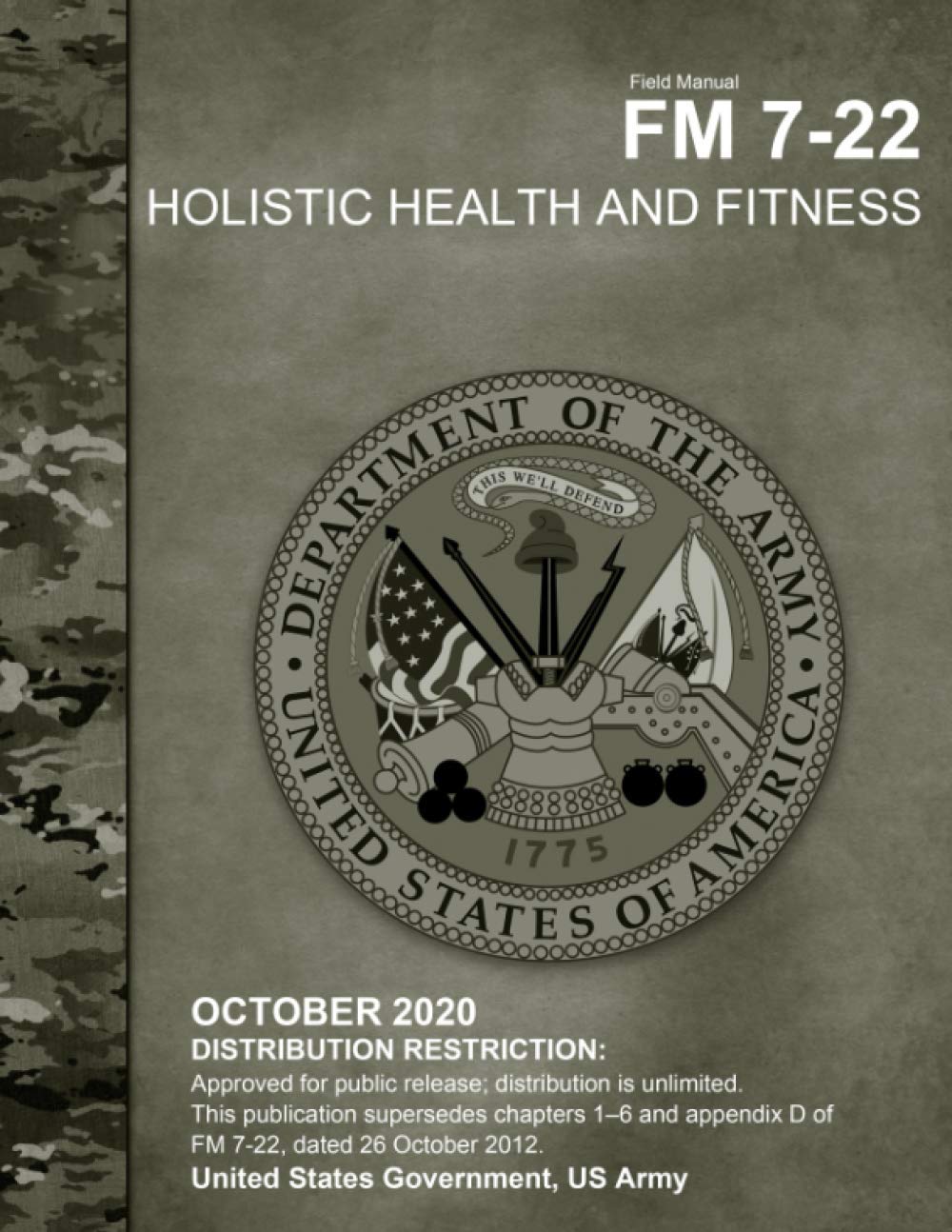 Field Manual FM 7-22 Holistic Health and Fitness October...