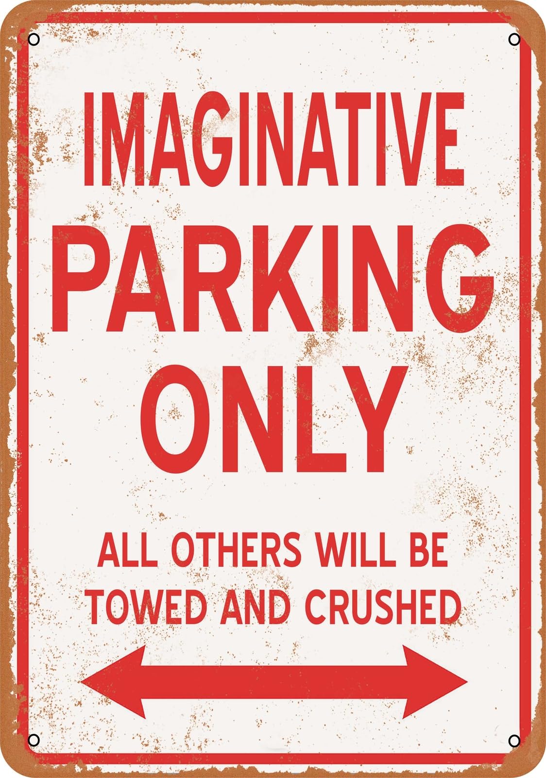 Metal Sign - IMAGINATIVE PARKING ONLY - Vintage Look home decor