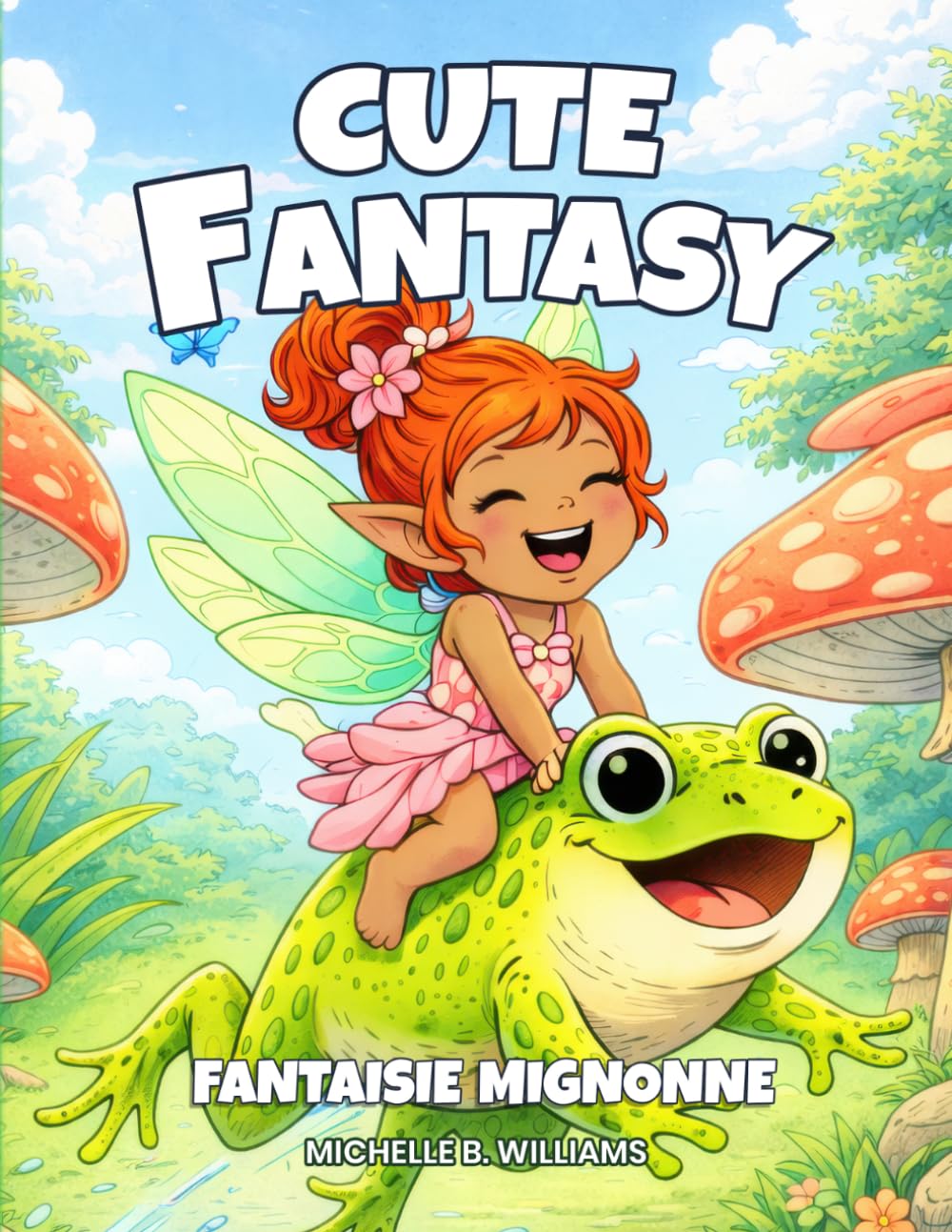 Cute Fantasy Coloring Book / Livre de coloriage Fantaisie Mignonne