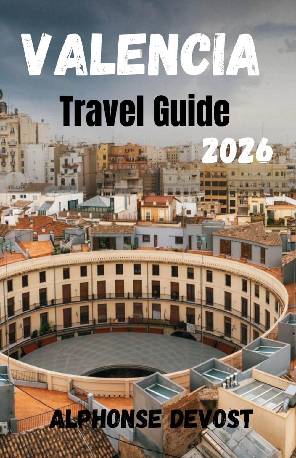Valencia travel guide 2026