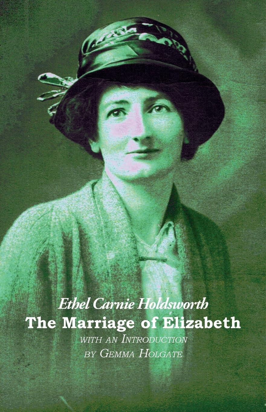The Marriage of Elizabeth (Ethel Carnie Holdsworth Collection)