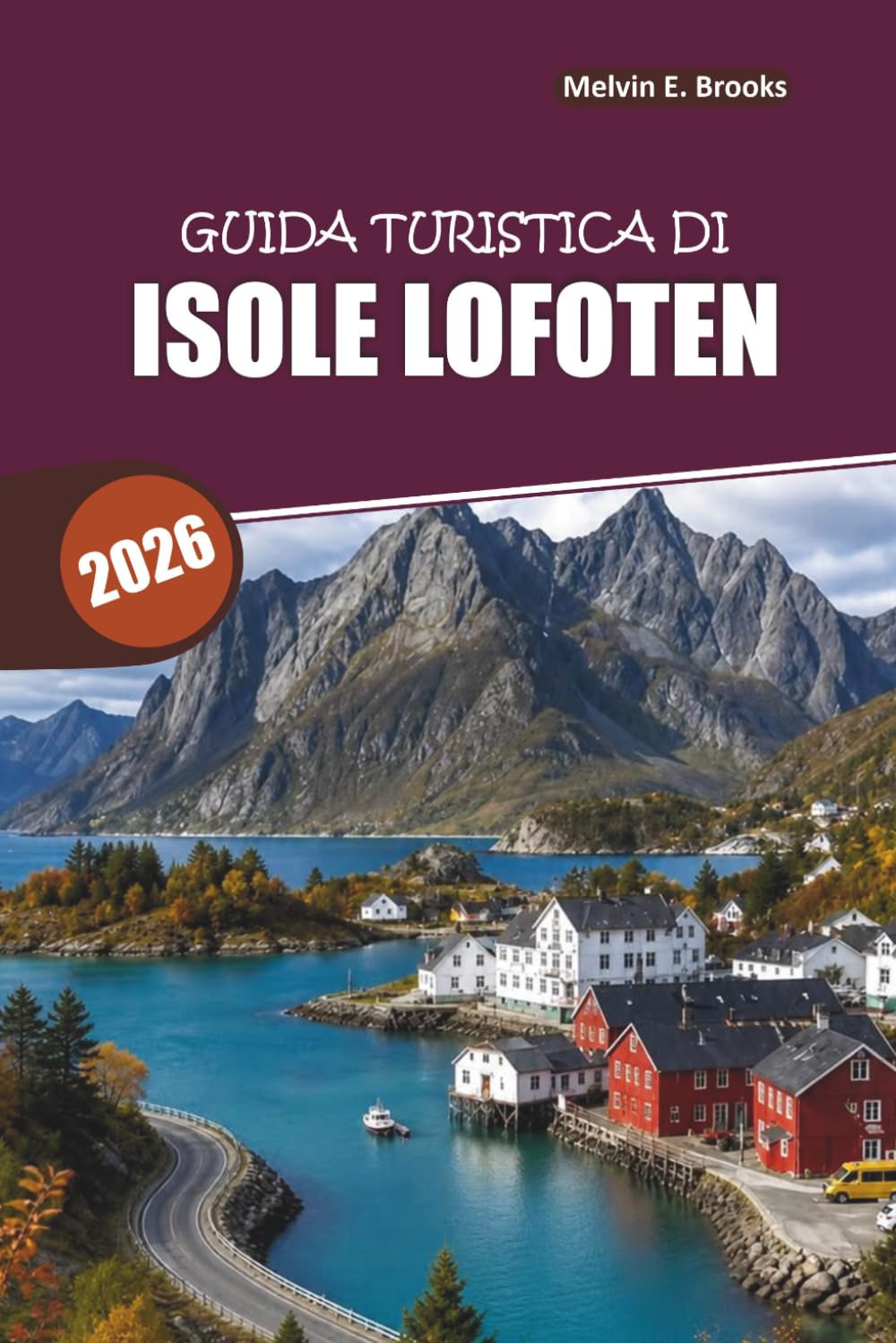 Guida di viaggio alle Isole Lofoten 2026