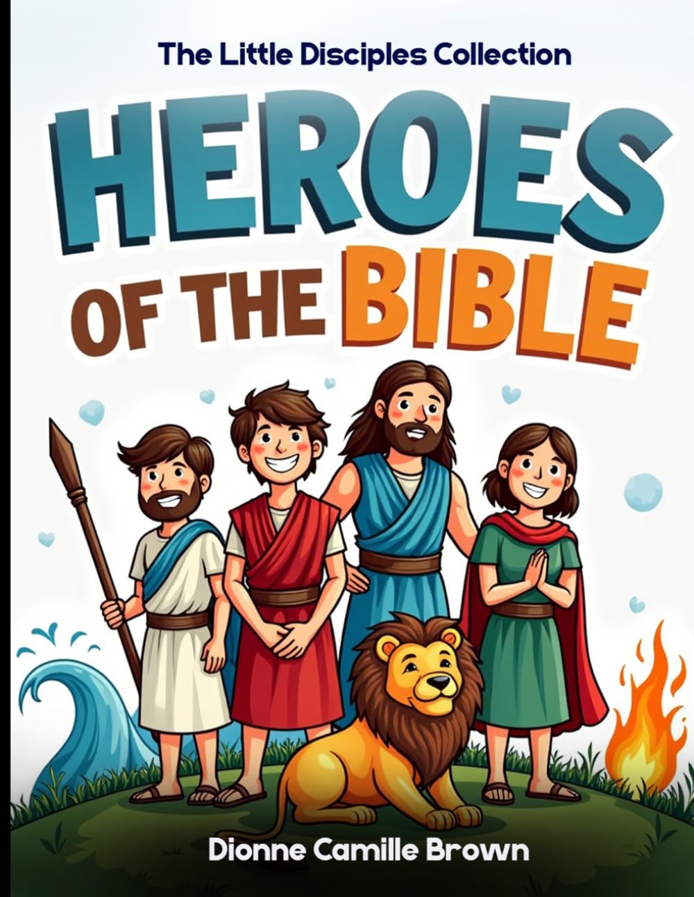 The Little Disciples Collection: Heroes of the Bible