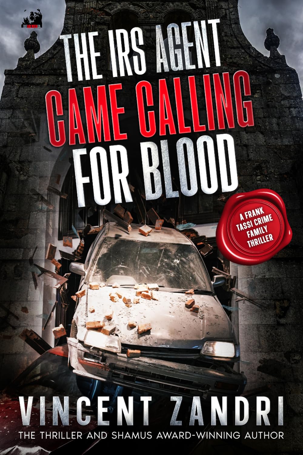 The IRS Agent Came Calling for Blood: A Frank Tassi Mobster Family Thriller: 2 (A Frank Tassi Crime Family Series)