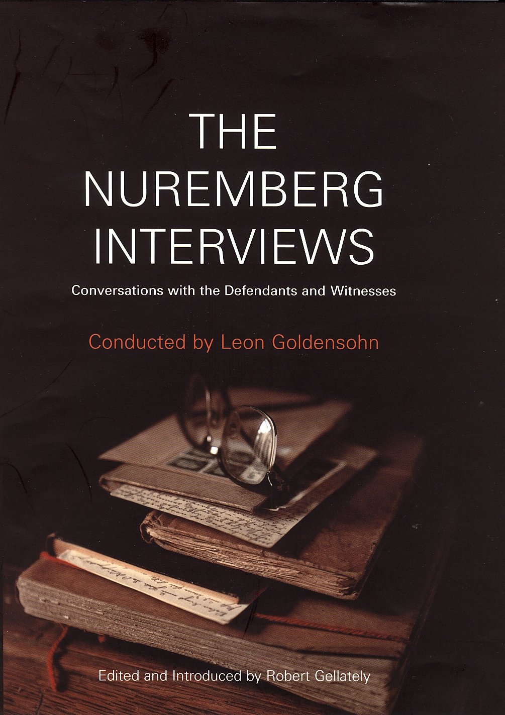 The Nuremberg Interviews: Conversations with the  by Leon Goldensohn PAPERBACK