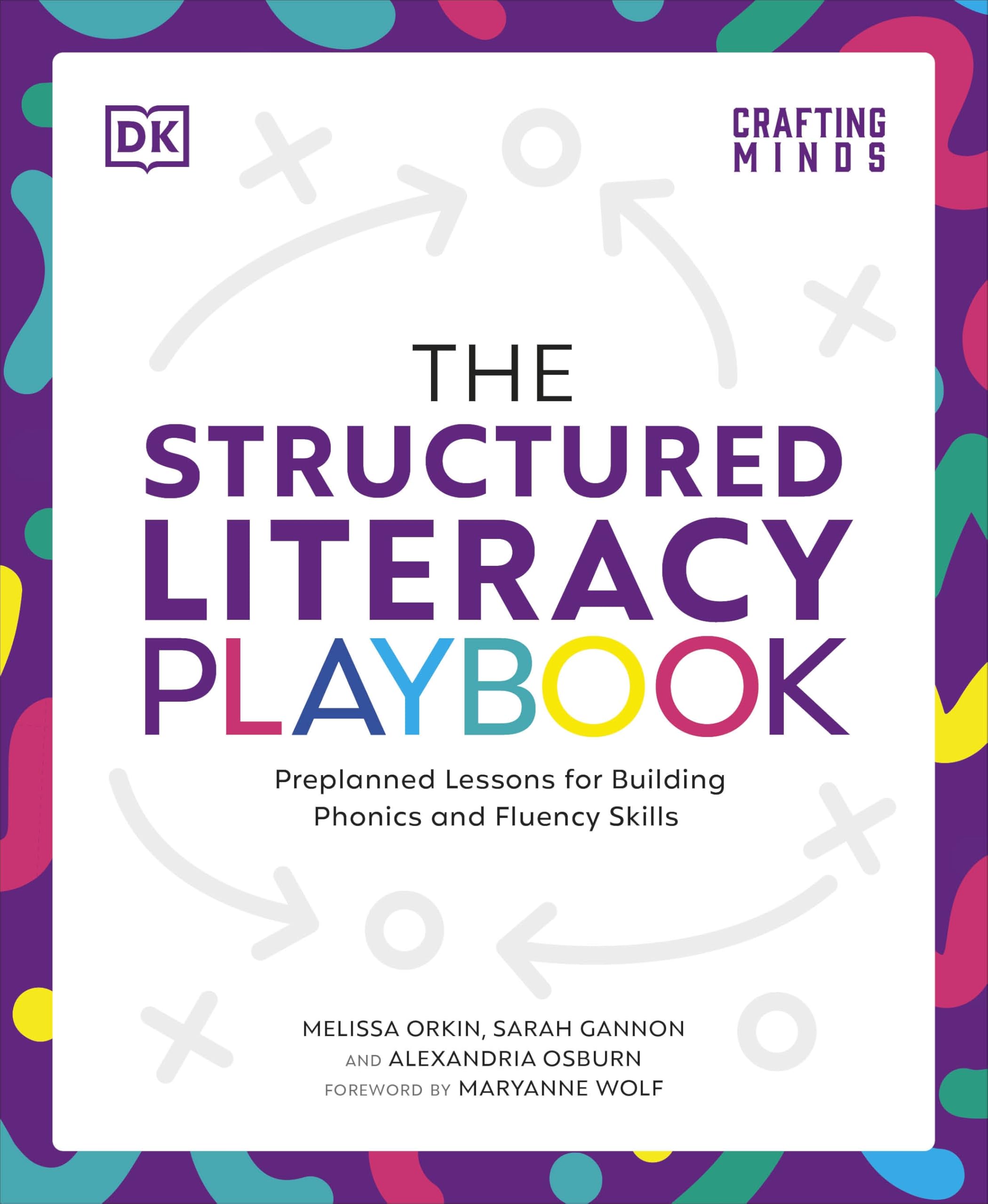 The Structured Literacy Playbook: Preplanned Lessons for Building Phonics and Fluency Skills (DK Playbooks)