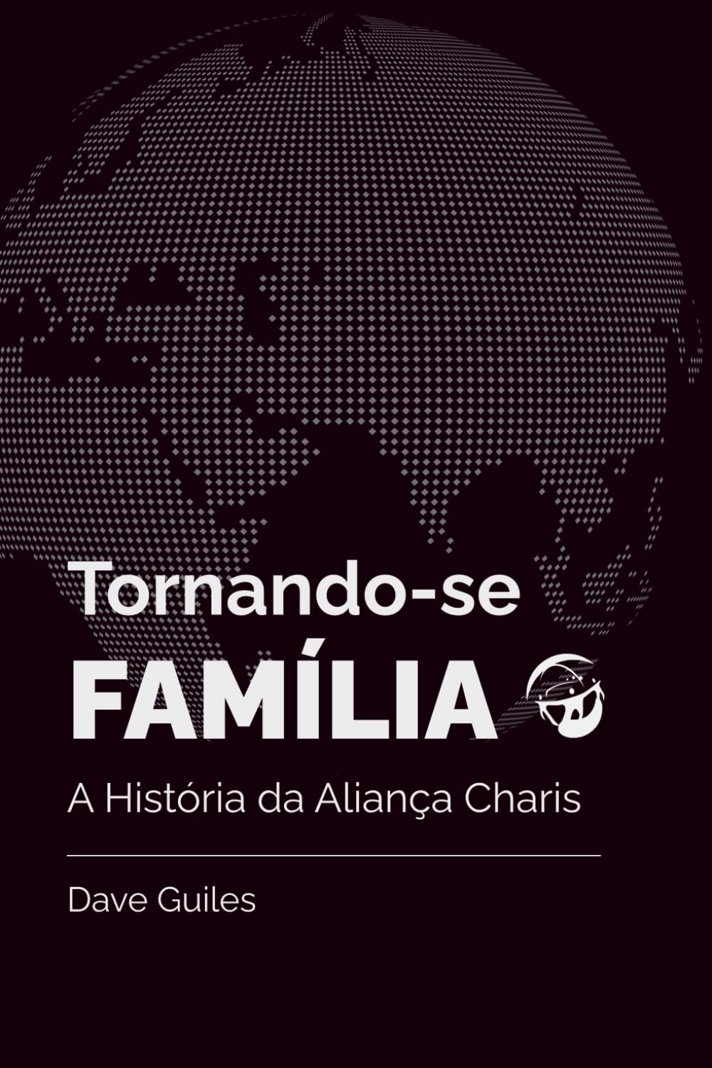 Tornando-se Família: A História da Aliança Charis