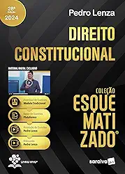 Direito Constitucional - Coleção Esquematizado - 28ª Edição 2024: Volume 1