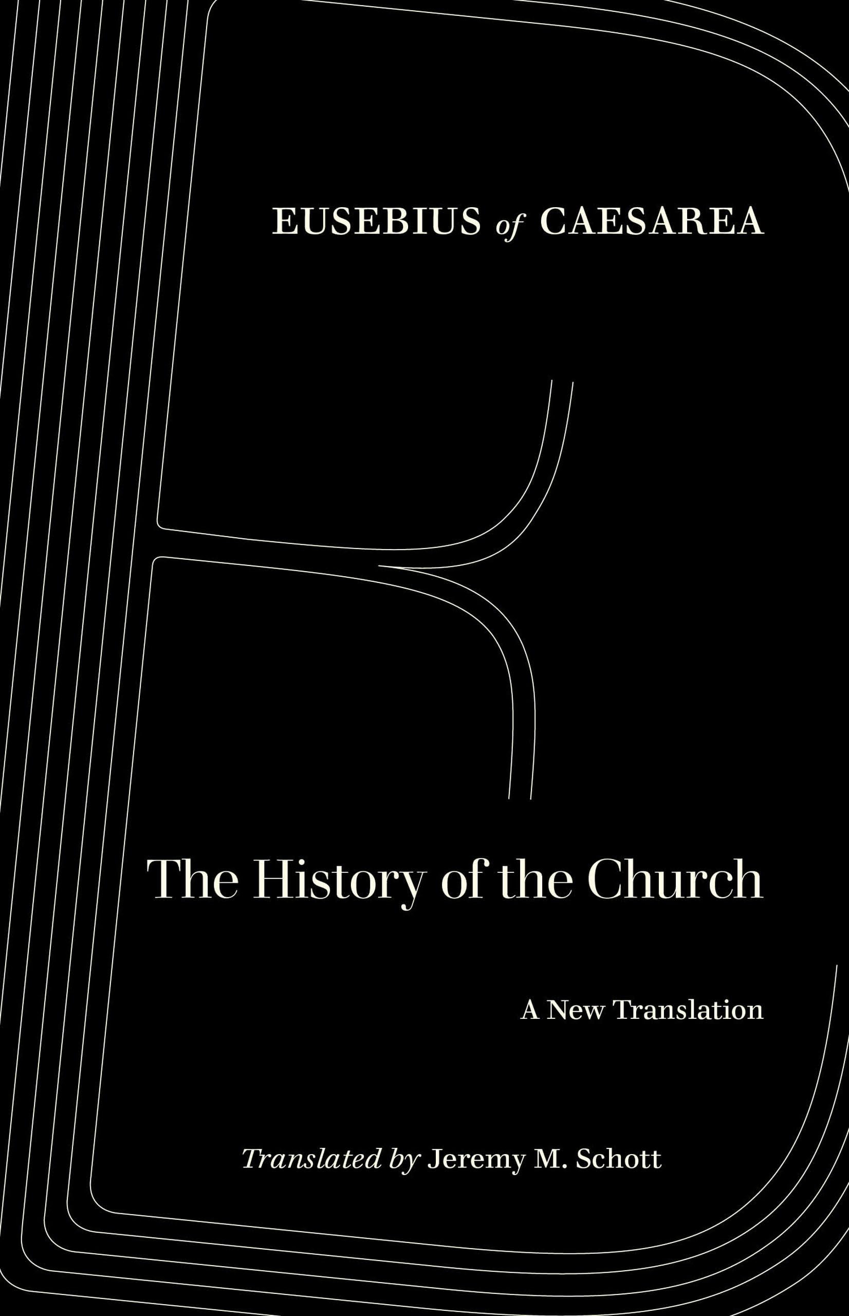 The History of the Church: A New Translation (World Literature in Translation)