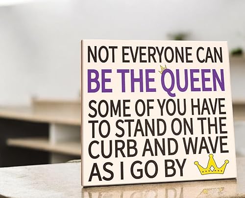 Miniatura 5 de JennyGems Letreros divertidos – Not Everyone Can Be The Queen, Some of You Have to Sit on The Curb and Wave as I Go By – Divertido regalo de reina
