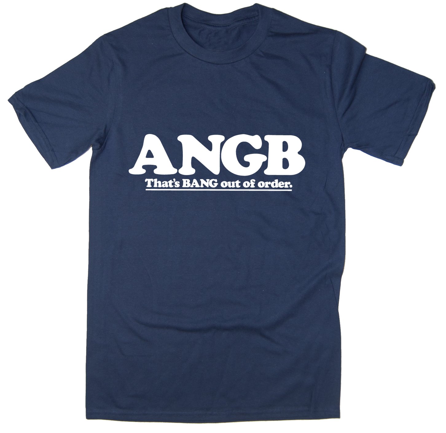 Rocket Fuel 'ANGB - That's Bang Out of Order' Mens Funny Printed T-Shirt Navy - Large