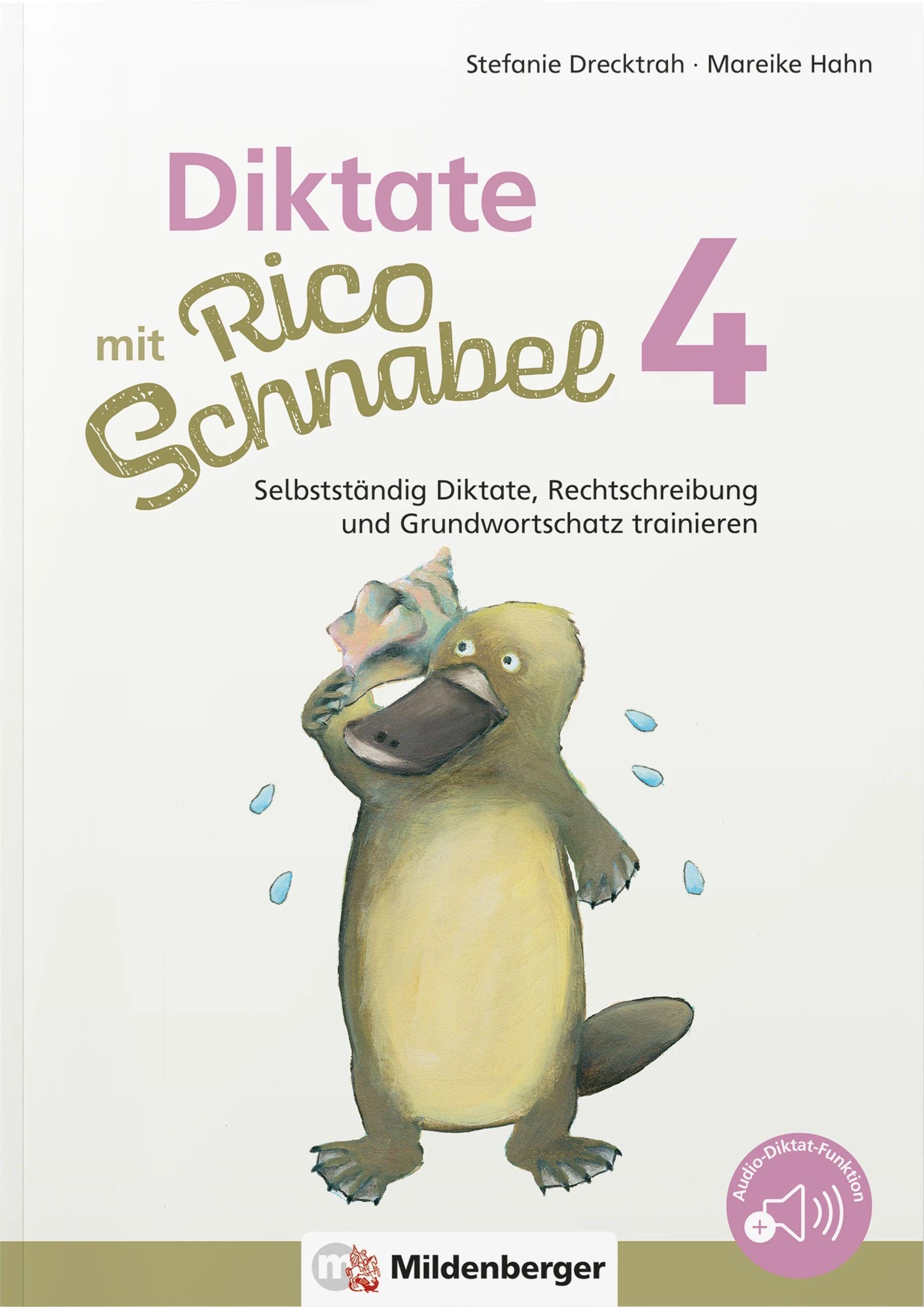 Diktate mit Rico Schnabel, Klasse 4: Selbstständig Diktate, Rechtschreibung und Grundwortschatz trainieren