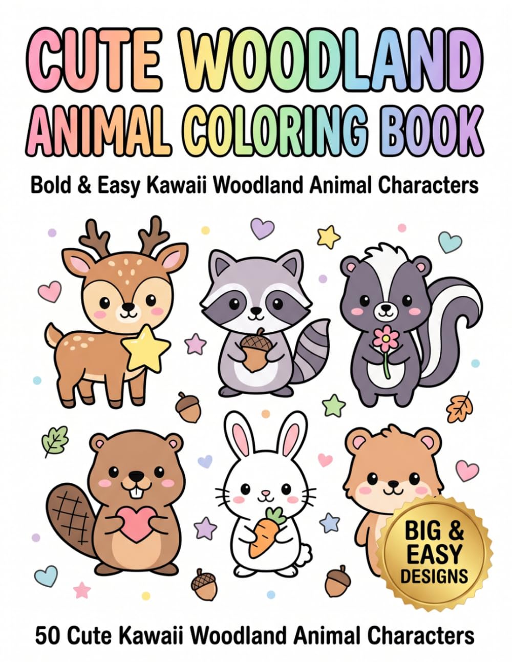 Cute Woodland Animal Coloring Book: Bold & Easy Kawaii Woodland Animal Characters