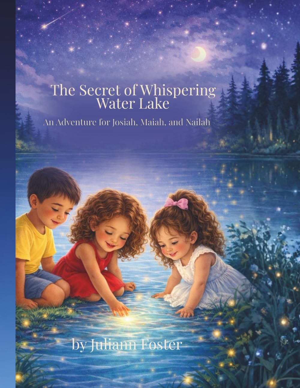 The Secret of Whispering Water Lake: An Adventure for Josiah, Maiah and Nailah