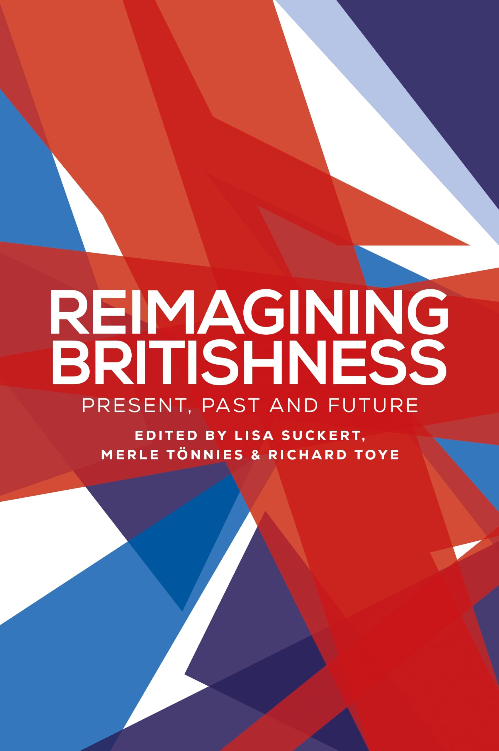 Reimagining Britishness: Present, past and future
