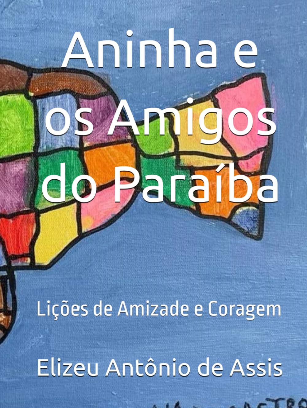 Aninha e os Amigos do Paraíba: Lições de Amizade e Coragem